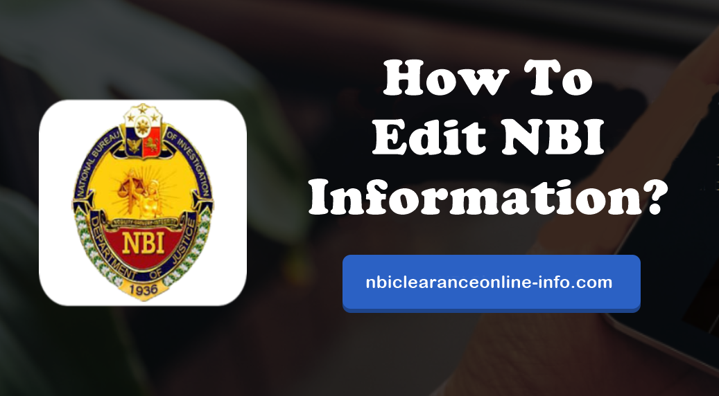 How To Edit NBI Information