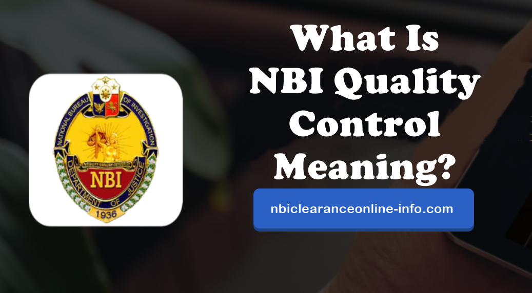 NBI Quality Control Meaning